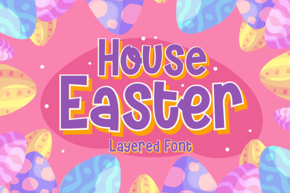 House Easter: A Chunky Display Font Full of Personality