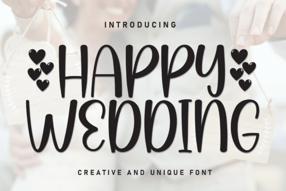 The Warmth and Versatility of the Happy Wedding Typeface